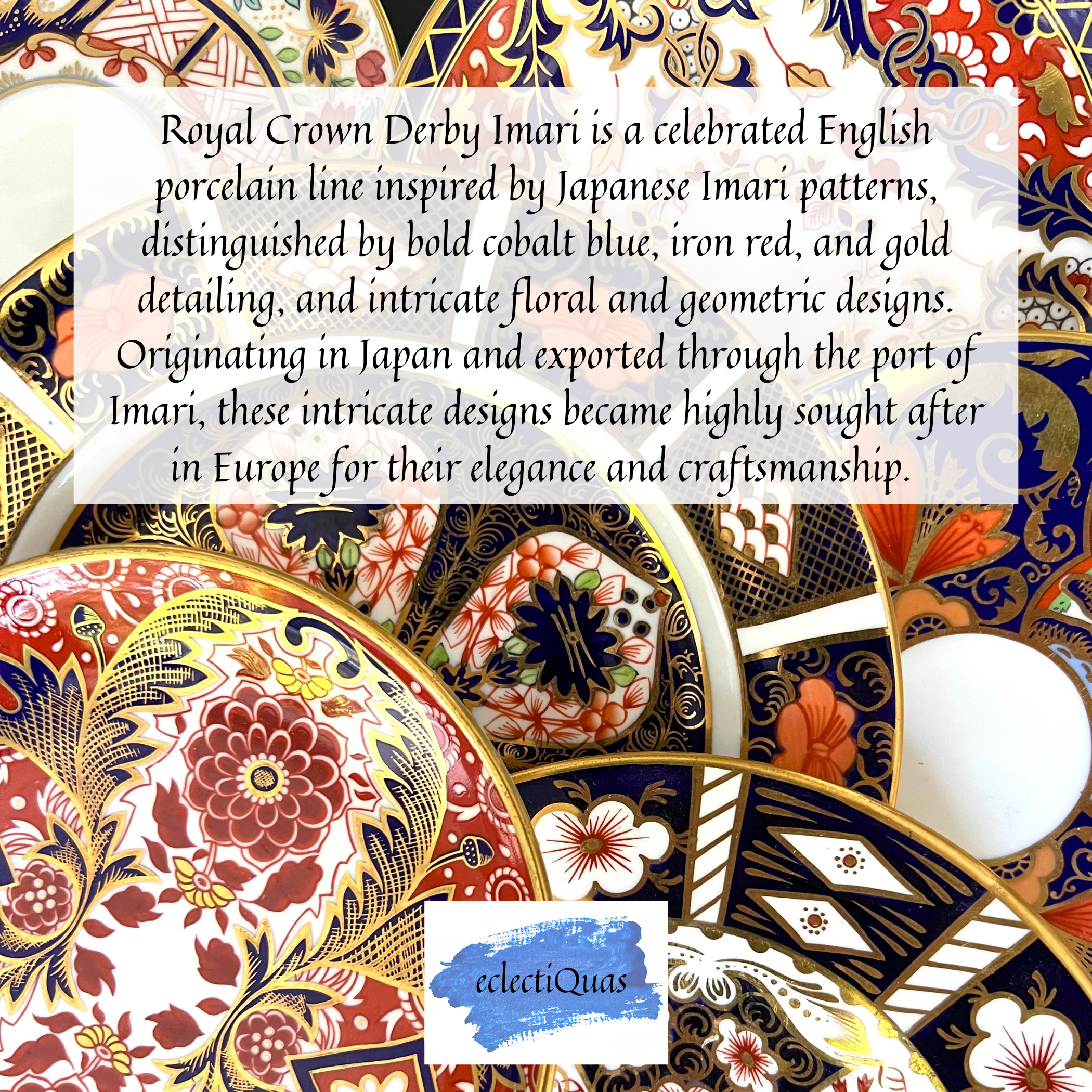 Text reads: Royal Crown Derby Imari is a celebrated English porcelain line inspired by Japanese Imari patterns, characterized by bold cobalt blue, iron red, and gold detailing, and intricate floral and geometric designs.